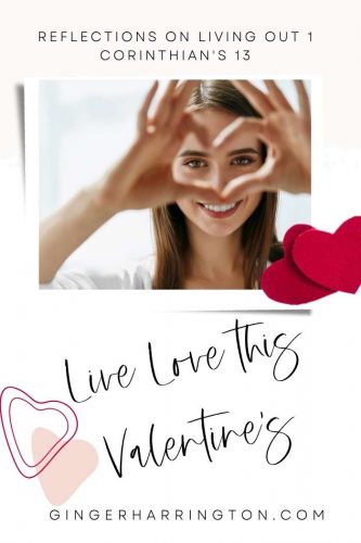 1 Corinthians 13 defines God's love, the way He loves us. It is also beautiful picture of how His love can work in and through us. Reflections on love to inspire you this Valentine's Day.