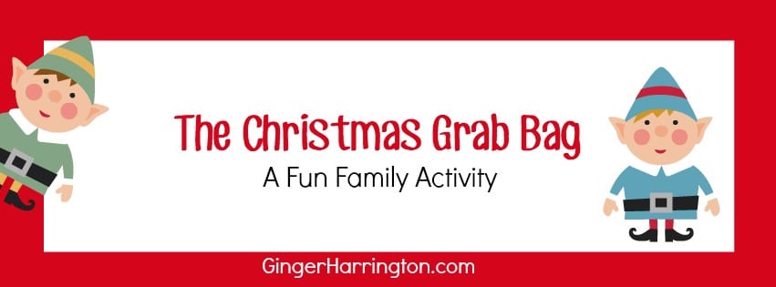 The Christmas Grab Bag: A Fun Family Activity
