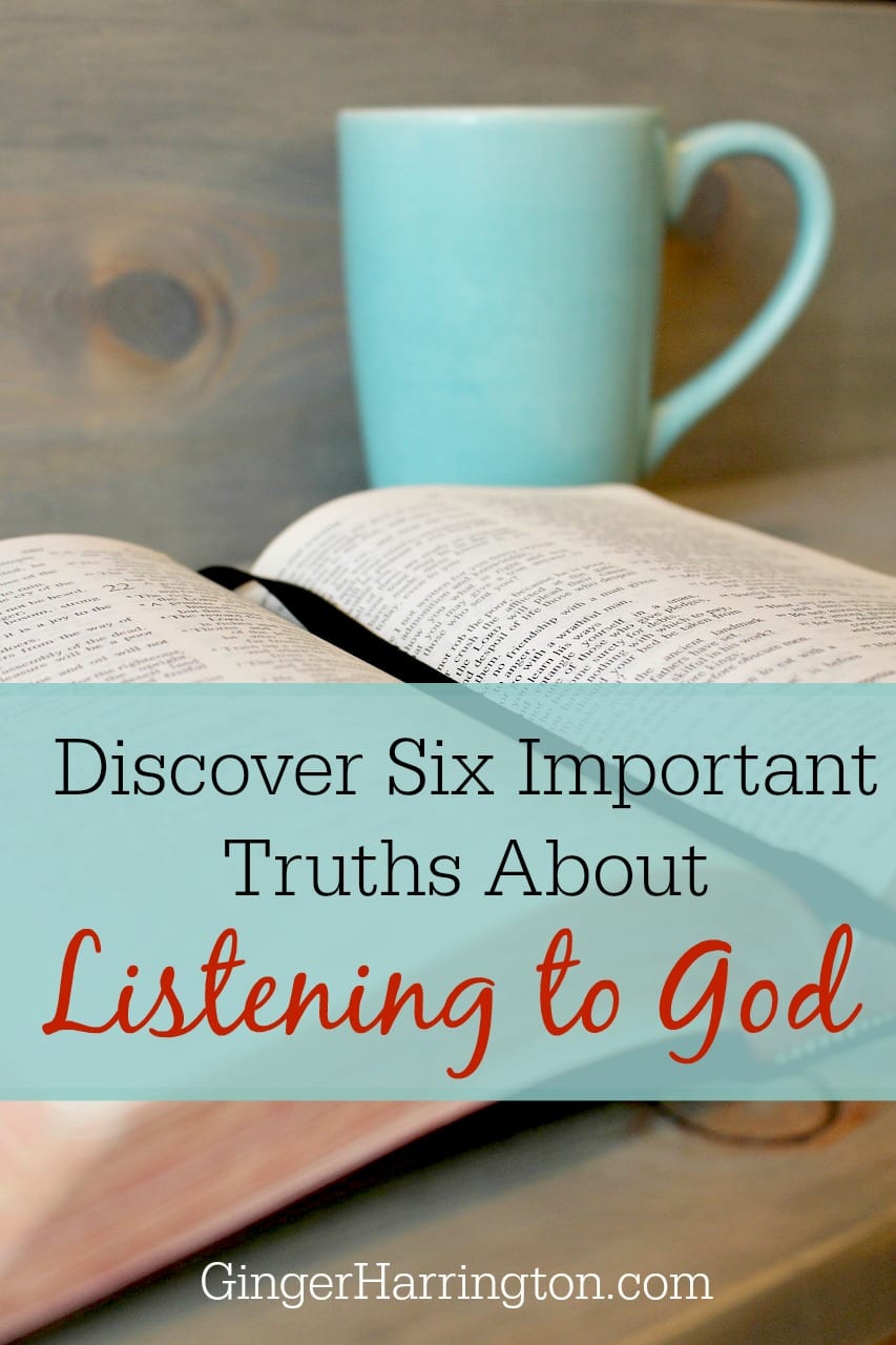 Discover six important truths about listening to God. It's not as hard as you think. #listeningtogod #biblemeditation #quiettimewithgod #biblereading
