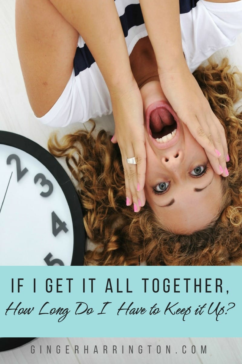 If I get it all together, how long do I have to keep it up? Nothing will dampen faith and spiritual vitality faster than running yourself ragged trying to get it all right.