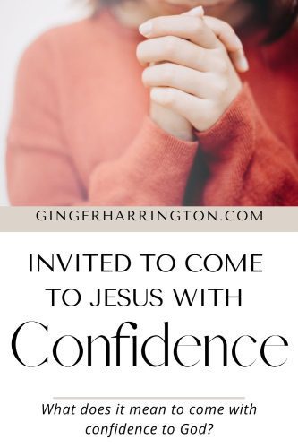 Close up hands folded in prayer is background for title of post on come to Jesus with confidence.