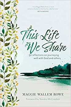 This Life We Share is a collection of reflections for journeying well with God and others. Wisdom for intentional living and spiritual growth. 