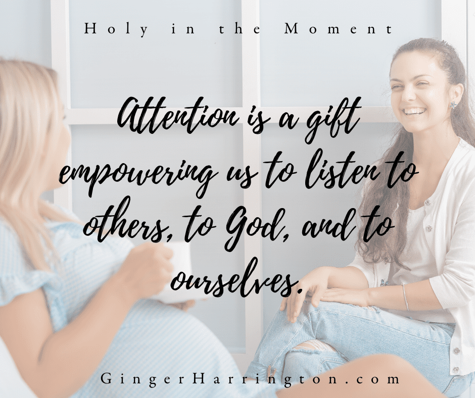Two women in conversation is the background for a quote on attention and hearing God.