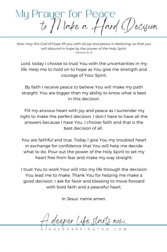 Strength, hope, courage, and trust are biblical ways to find God's peace when making a decision. Get a free printable prayer and Bible verse list to help you calm your heart in the decision you need to make.
