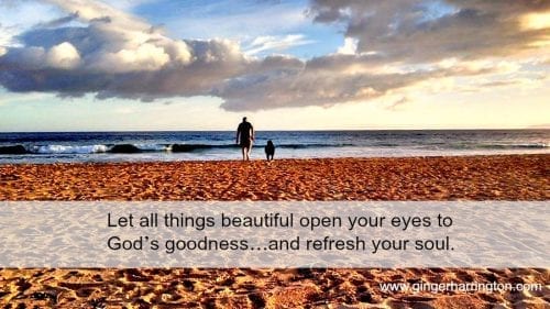 Let beauty open your soul to God