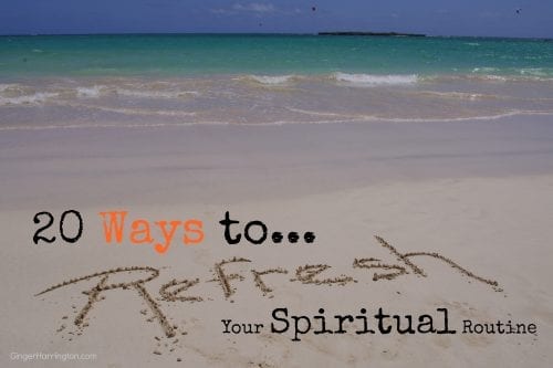20 Ways to Refresh Your Spiritual Routine.jpg