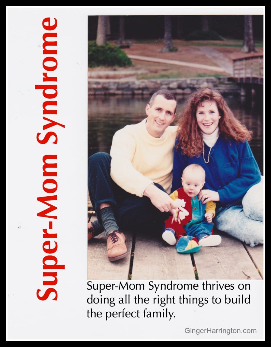 True Confessions of Super-Mom Syndrome