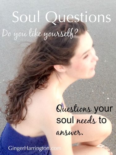 Do you like yourself? Are you weary of trying to be enough? Questions your soul needs to answer.