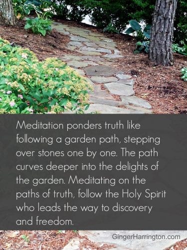 Stone path in a garden illustrates quote on how meditating on the Bible is like a following a garden path to deeper discovery.