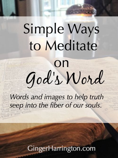 A top post from GingerHarrington.com. Words and images to simplify meditating on the Bible. Listening to God through His Word unlocks spiritual growth and grow our relationship with  God. #meditatingongodsword #howtomeditateongodsword #quiettimewithgod #relationshipwithgod #listeningtogod #hearinggod #christianauthor #christianspeaker