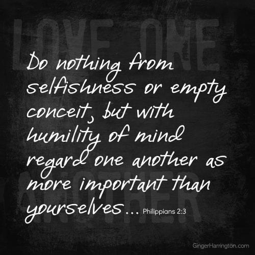 Avoid selfishness, humility, regard others