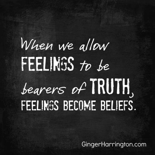 Are you Going to Believe What Your Feelings are Telling You?
