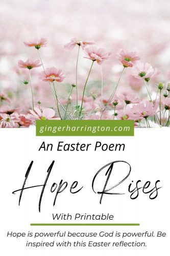 Be inspired by this Easter poem to focus your heart on the power of hope. This Easter let your hope rise as you embrace the resurrection of Jesus. Enjoy the printable version of the poem to share with a friend.