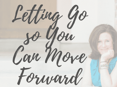 Letting Go so You Can Move Forward