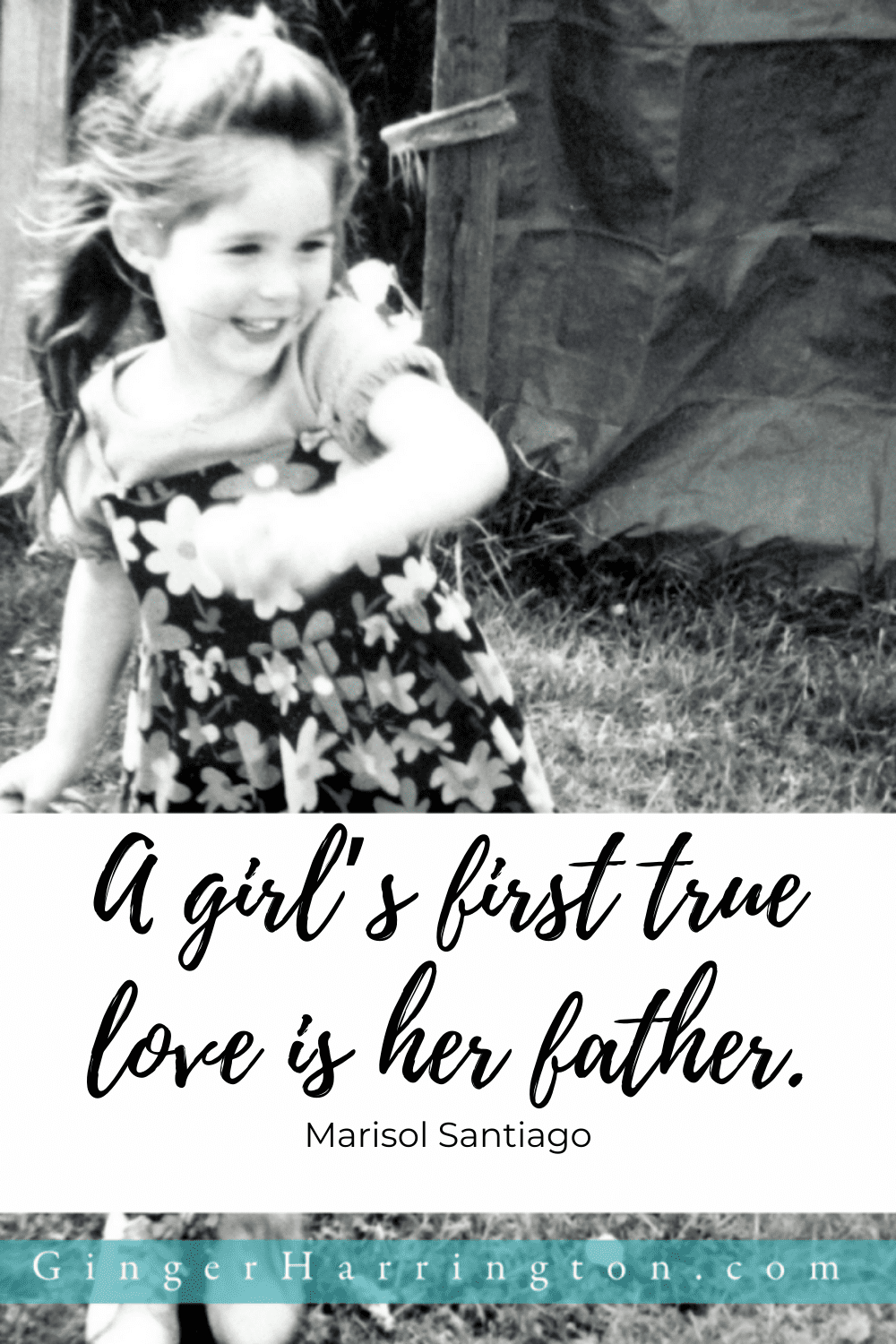 Father Quotes - A girls first true love is her father. 