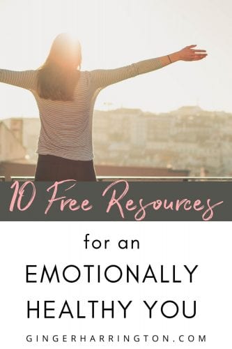 10 Free Resources for an Emotionally Healthy You | Ginger Harrington