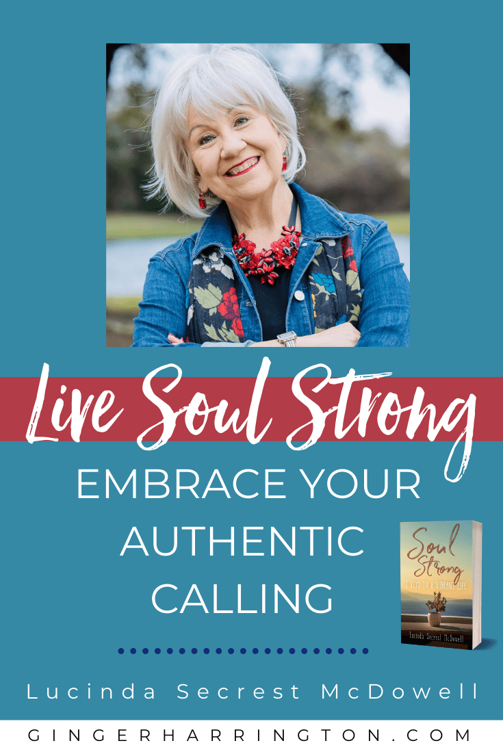Encouragment to live a soul strong life from Lucinda Secrest McDowell. With Book Giveaway!