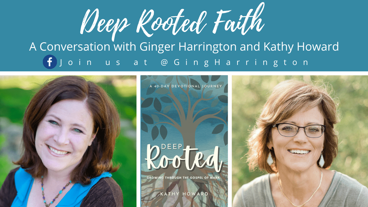 Author Interview with Kathy Howard by Ginger Harrington. Talking about Deep Rooted, Kathy's newest Bible Study.