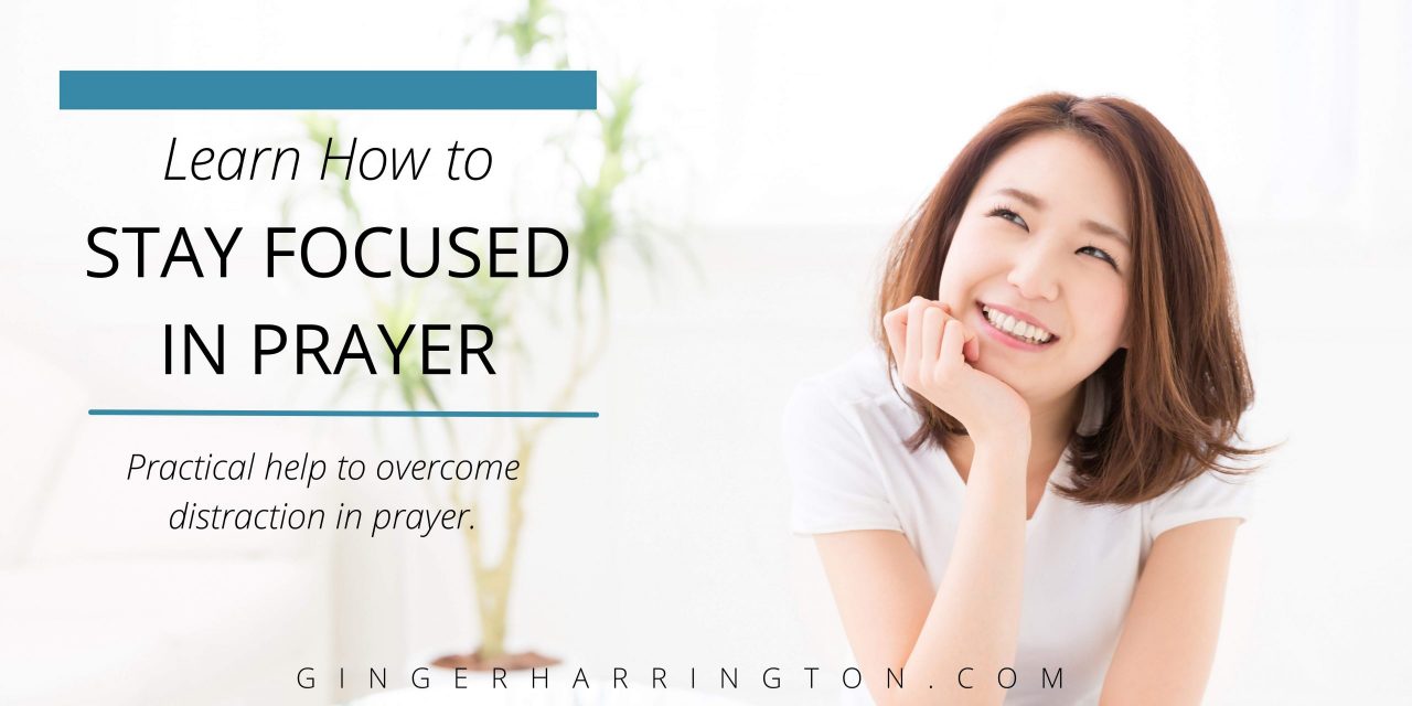 Practical prayer tips to learn how to pray and focus in prayer. Learn how to overcome the frustration of distraction and wandering thoughts when you try to pray. Try a few of these 10 practices to increase your focus as you draw near to God in prayer. Find what works for you to develop a deeper prayerlife to grow your faith and draw near to God. 