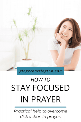Prayer is a conversation with God that is grounded in relationship. Learn how to pray and focus with prayer tips to move from distracted and disconnected to engaged and present in prayer. Use everyday words, pray Scripture, incorporate worship music, pray out loud, and write it down are a few hacks to focus in prayer. 