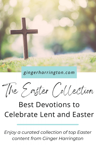 A curated collection of top Easter inspiration from award-winning author, Ginger Harrington. These popular devotions for women provide fresh inspiration to focus on the power of what Christ has done for us by dying on the cross. Gain new insights on power of the resurrection and what it means for us. Enjoy a variety of free printable resources in several of the posts.