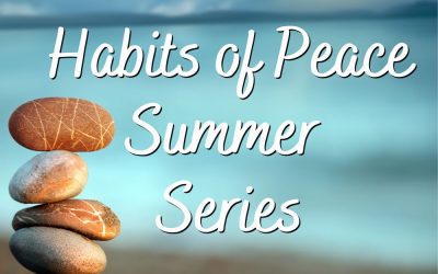 10 Habits of Peace: A Complete Guide to Experiencing God’s Peace