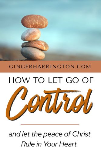 Stacked rocks on beach with text overlay “How to Let Go of Control and Let the Peace of Christ Rule in Your Heart”—Christian encouragement on surrender and spiritual peace.