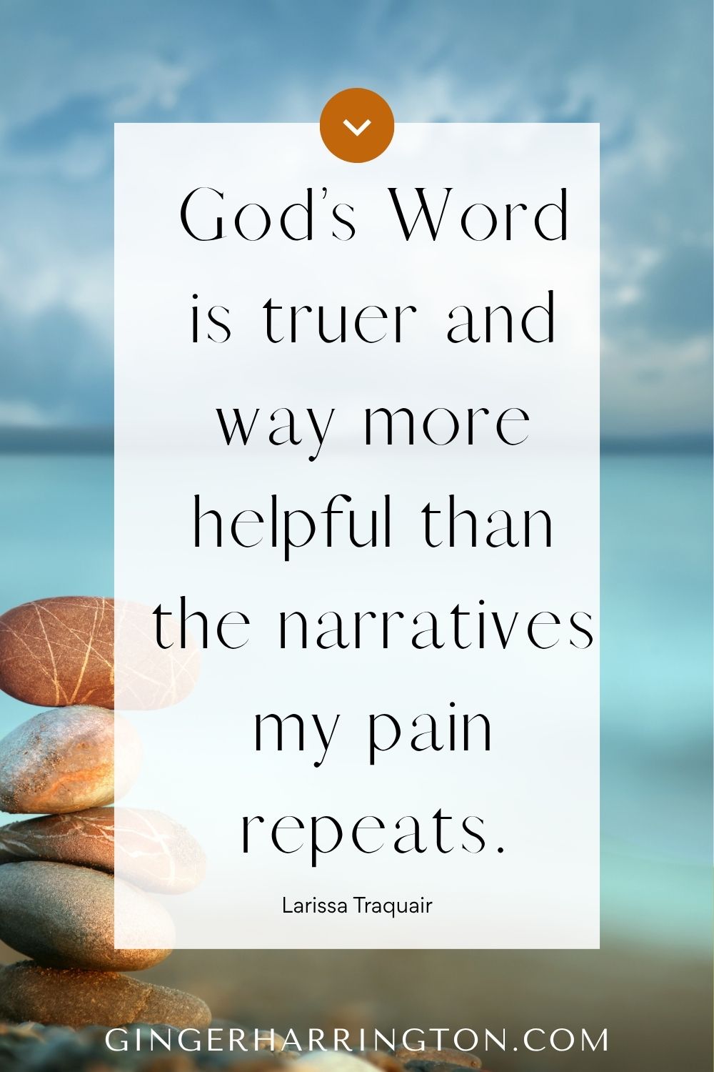 📖 God's Word Is Greater Than Your Pain | Peace Series Quote Stacked stones on the beach with a quote overlay: "God’s Word is truer and way more helpful than the narratives my pain repeats." —Larissa Traquair. Calming blue ocean in the background.</p>
<p>