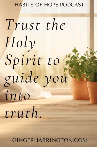 Quote graphic with the words “Trust the Holy Spirit to guide you into truth” over an illustration of a sunlit window with a curtain and a potted plant.