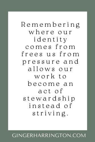 Quote graphic about identity in Christ freeing us from pressure and allowing work to become stewardship instead of striving